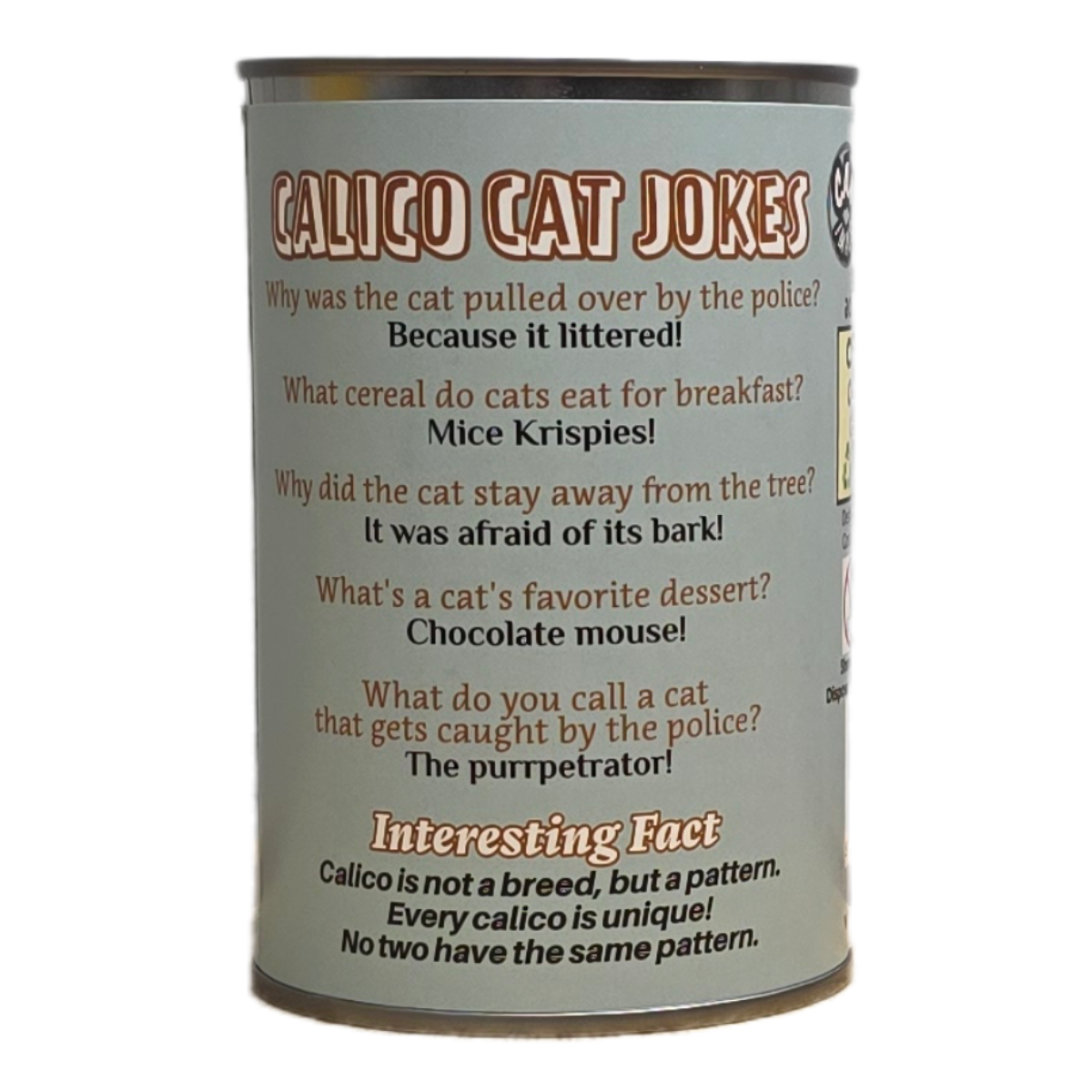 Snickerdoodle the Canned Calico Cat