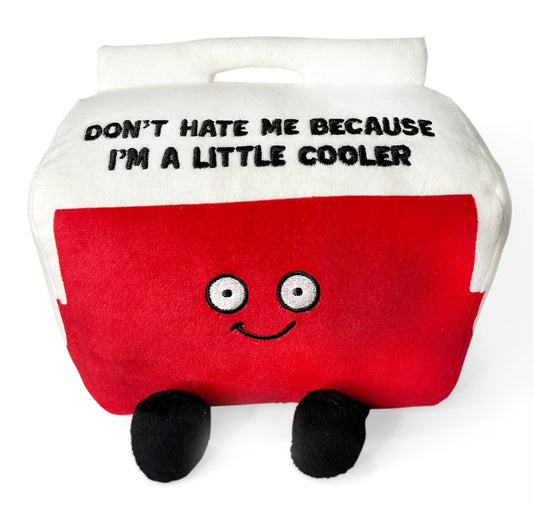 Don't Hate Me Because I'm a Little Cooler